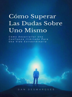 cover image of Cómo Superar Las Dudas Sobre Uno Mismo